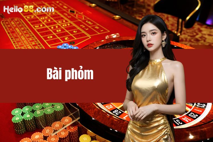 Bài phỏm - Chia sẻ mẹo chơi hay cho người mới chơi