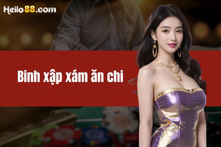 Binh xập xám ăn chi - Hướng dẫn tính chi dành cho người mới