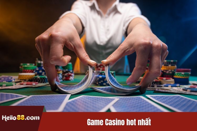 Game Casino hot nhất