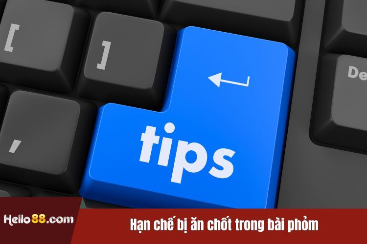 Hạn chế bị ăn chốt trong bài phỏm