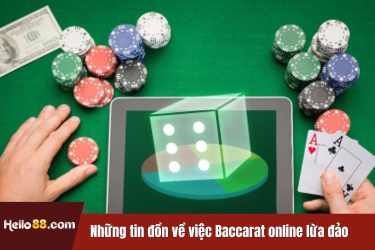 Những tin đồn về việc Baccarat online lừa đảo