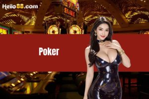 Poker - Hướng dẫn đánh bài cho người mới chơi tại HELLO88